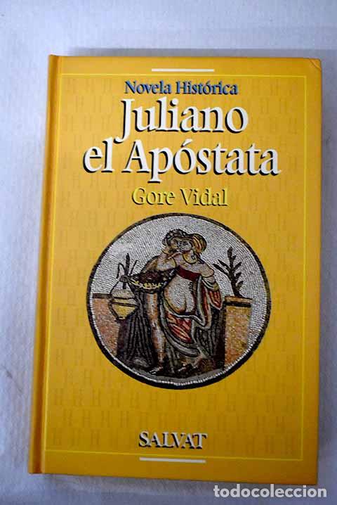 B&uuml;cher: Juliano el Ap&oacute;stata: Vidal, Gore.- Vidal, Gore