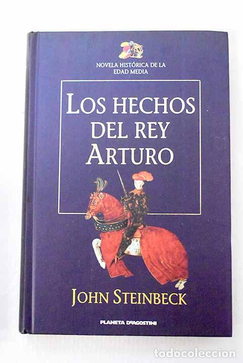 Libri di seconda mano: Los hechos del Rey Arturo y sus nobles caballeros.- Steinbeck, John