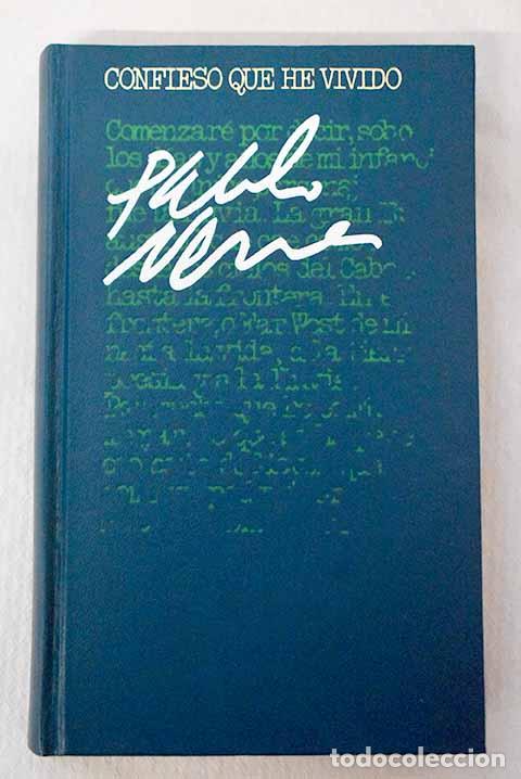 Libri di seconda mano: Confieso que he vivido: memorias.- Neruda, Pablo