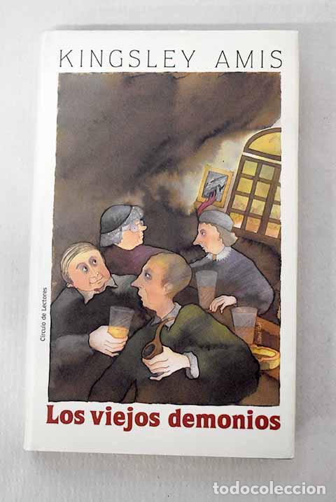 books: Los viejos demonios: Amis, Kingsley.- Amis, Kingsley