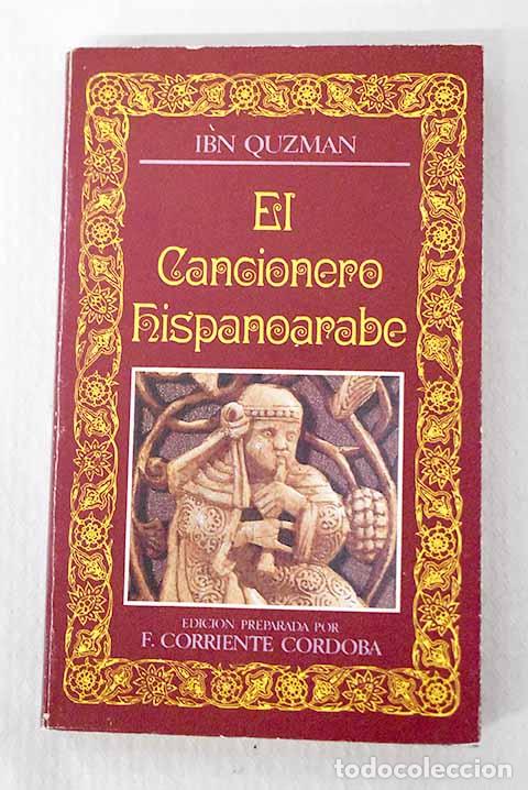 B&uuml;cher: El cancionero hispano&aacute;rabe.- Ibn Quzman, Muhammad b. Abd al-Malik