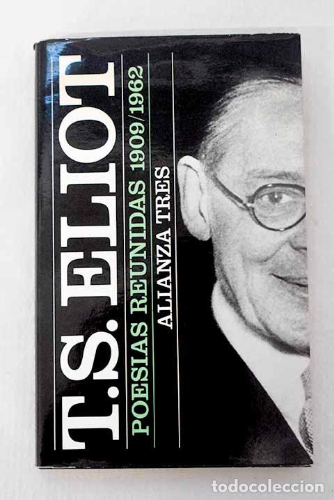 B&uuml;cher: Poesias reunidas: 1909-1962.- Eliot, T. S.