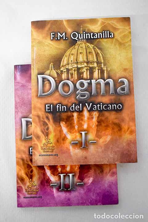 Livros em segunda m&atilde;o: Dogma: el fin del Vaticano.- Quintanilla, F&eacute;lix Manuel