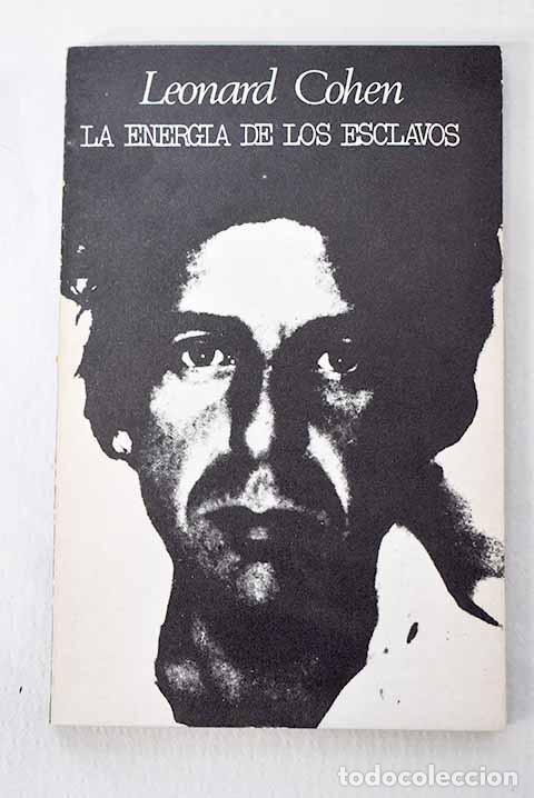 Libri di seconda mano: La energ&iacute;a de los esclavos.- Cohen, Leonard