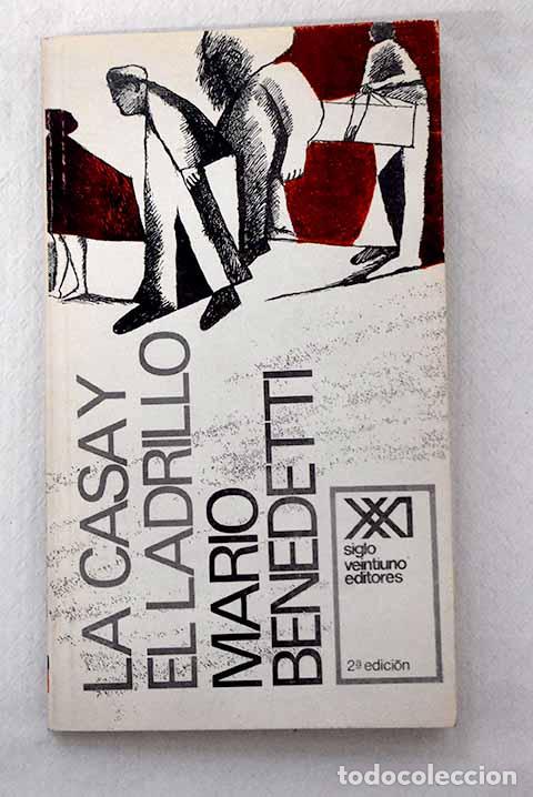Libros: La casa y el ladrillo.- Benedetti, Mario