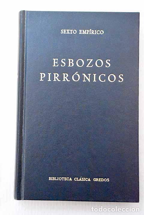 B&uuml;cher: Esbozos pirr&oacute;nicos: Sexto Emp&iacute;rico.- Sexto Emp&iacute;rico