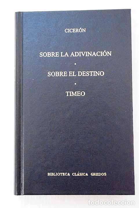 Livros em segunda m&atilde;o: Sobre la adivinaci&oacute;n ; Sobre el destino ; Timeo.- Cicer&oacute;n, Marco Tulio