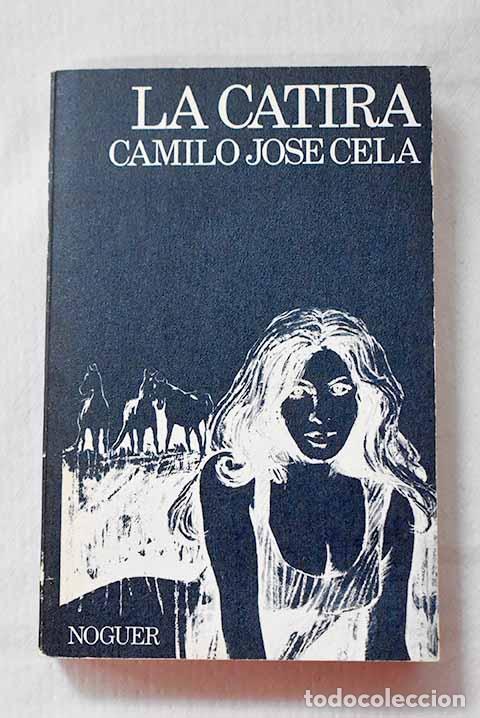 Libros: La Catira: Cela, Camilo Jos&eacute;.- Cela, Camilo Jos&eacute;