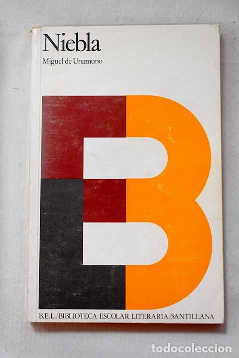 Libros: Niebla: Unamuno, Miguel de.- Unamuno, Miguel de