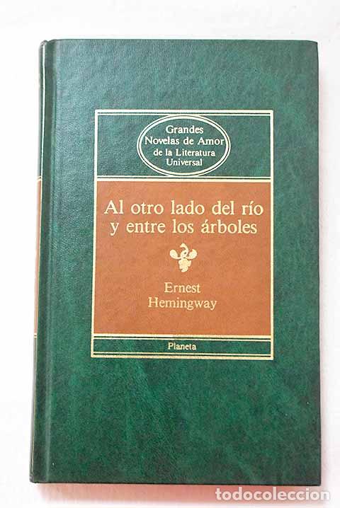 Livros em segunda m&atilde;o: Al otro lado del r&iacute;o y entre los &aacute;rboles.- Hemingway, Ernest