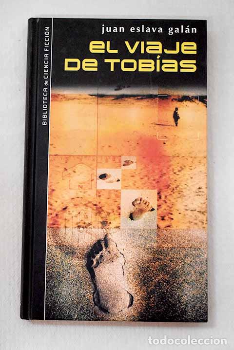 Libri di seconda mano: El viaje de Tob&iacute;as: Eslava Gal&aacute;n, Juan.- Eslava Gal&aacute;n, Juan