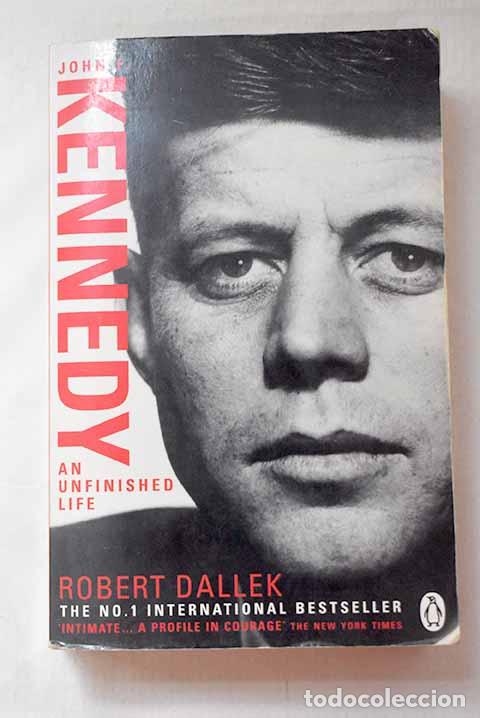 B&uuml;cher: J.F. Kennedy: una vida inacabada.- Dallek, Robert