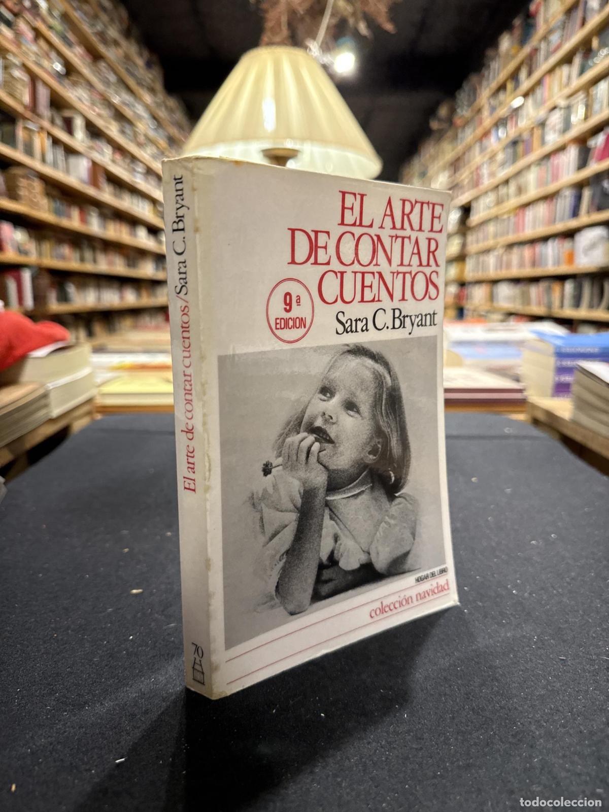 Libri di seconda mano: El arte de contar cuentos - Sara C. Bryant