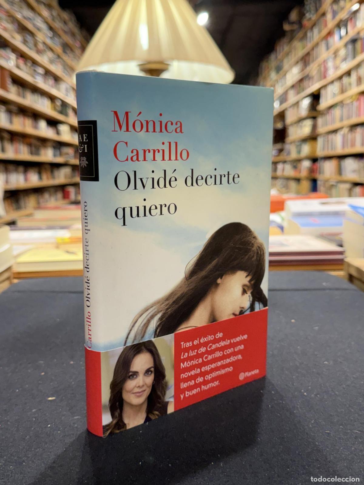 Libros: Olvid&eacute; decirte quiero - M&oacute;nica Carrillo - Foto 1