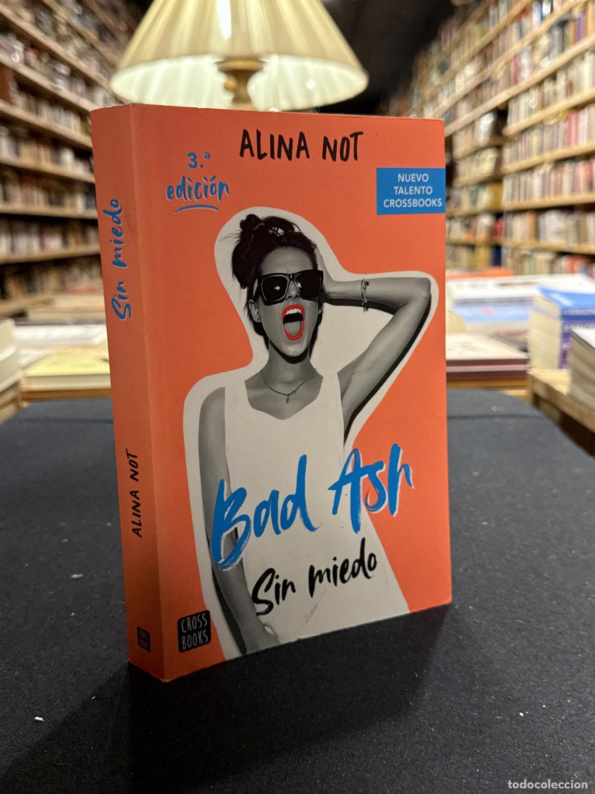 B&uuml;cher: Bad Ash 2. Sin miedo - Alina Not