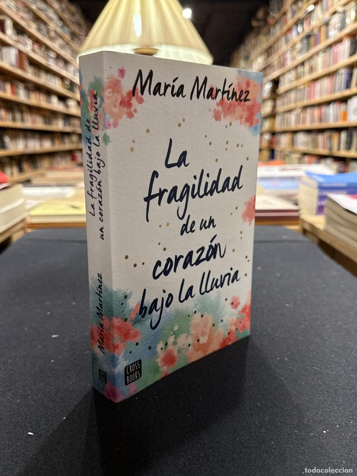 B&uuml;cher: La fragilidad de un coraz&oacute;n bajo la lluvia - Mar&iacute;a Mart&iacute;nez