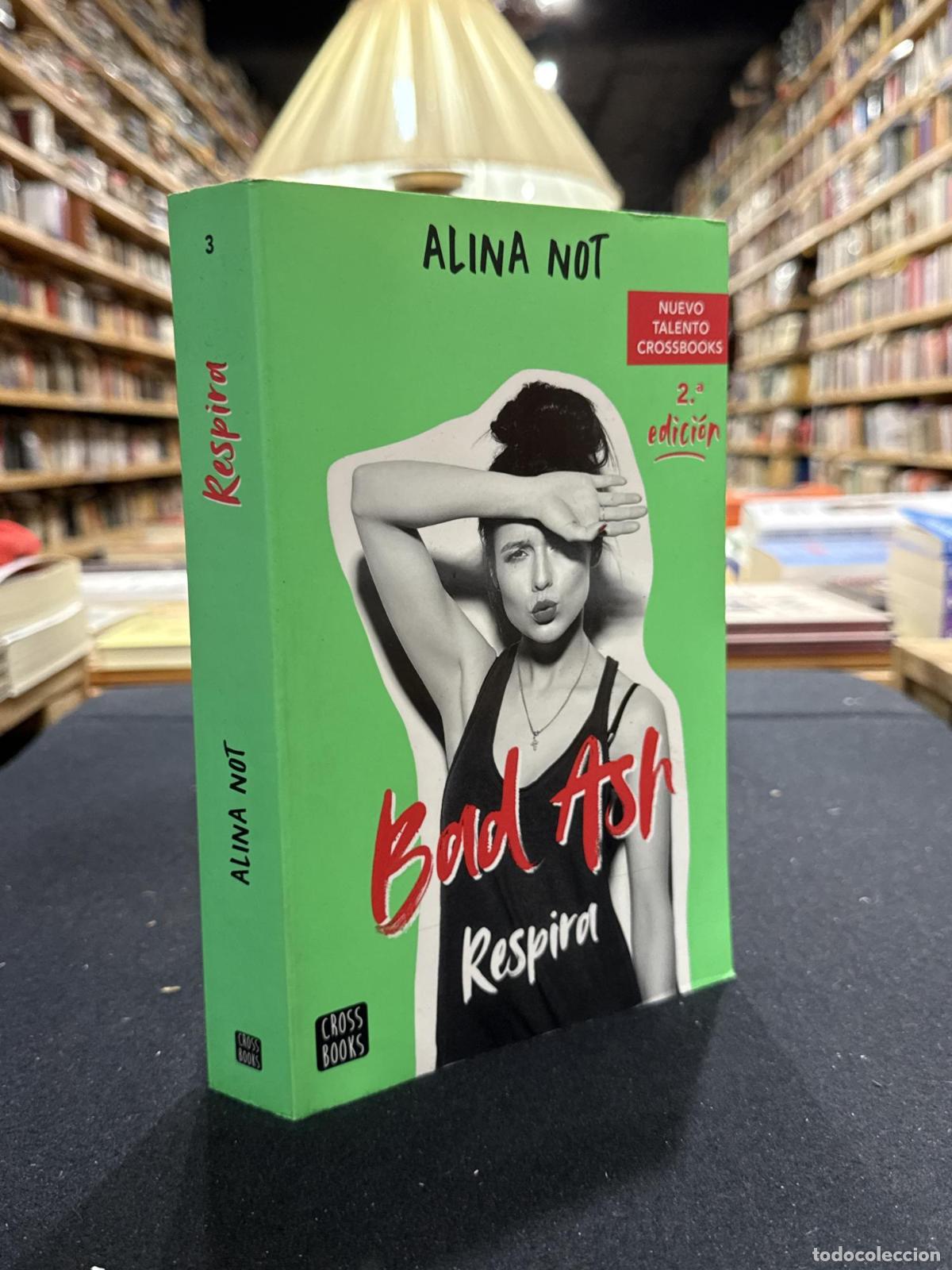 Libros: Bad Ash 3. Respira - Alina Not
