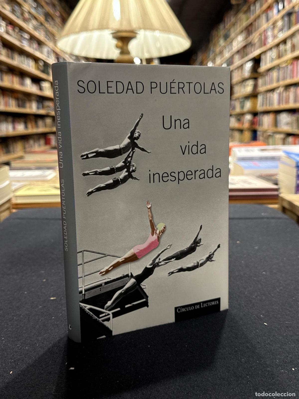 Libros: Una vida inesperada - Soledad Pu&eacute;rtolas - Foto 1