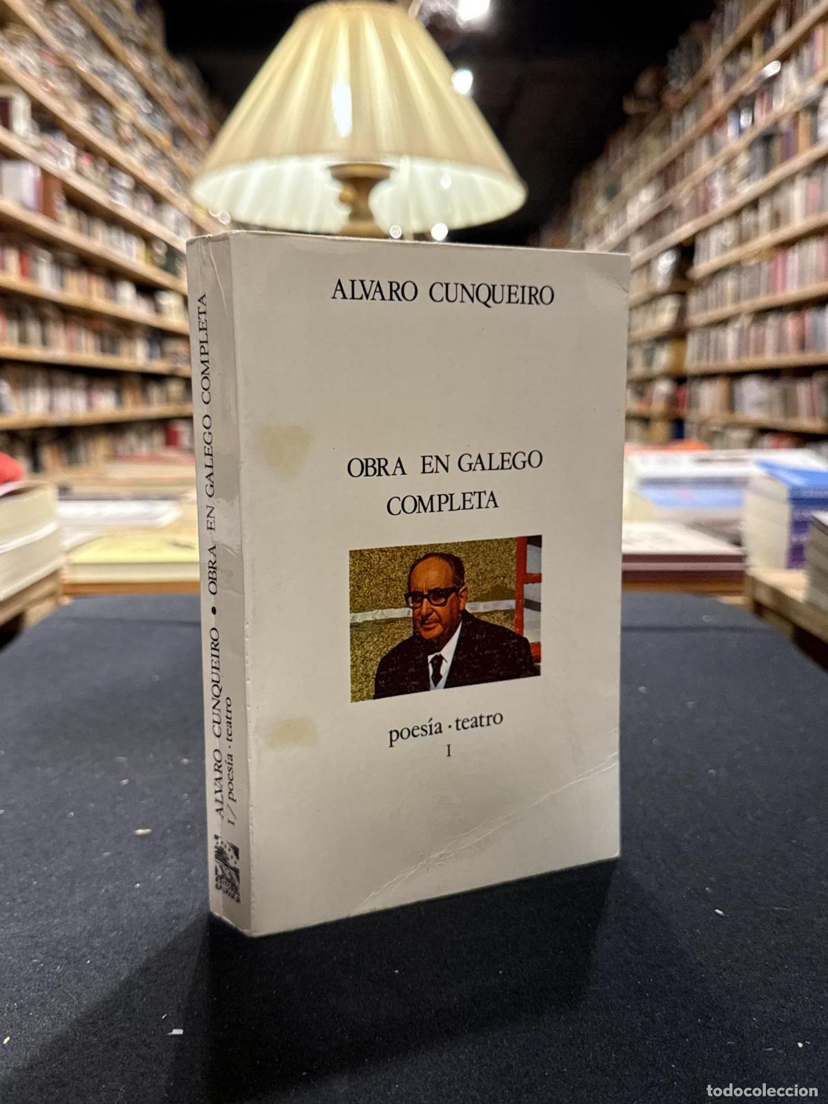 Libri di seconda mano: Obra en galego completa I. Poesia-teatro - &Aacute;lvaro Cunqueiro