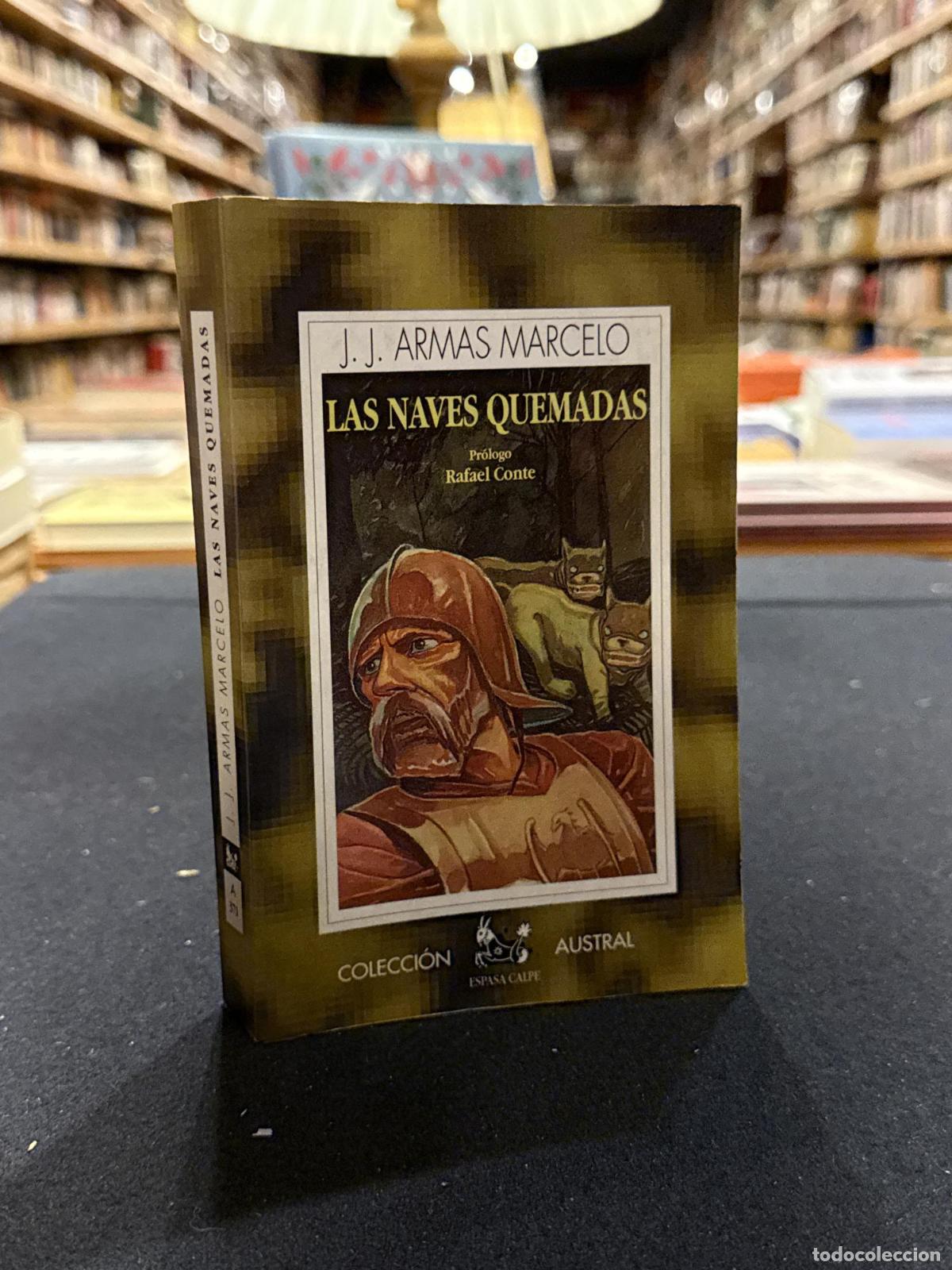 Libros: Las naves quemadas - Juan Jos&eacute; Armas Marcelo - Foto 1