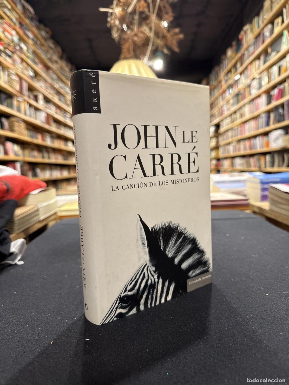 Libros: La Canci&oacute;n De Los Misioneros - le Carr&eacute;, John - Foto 1