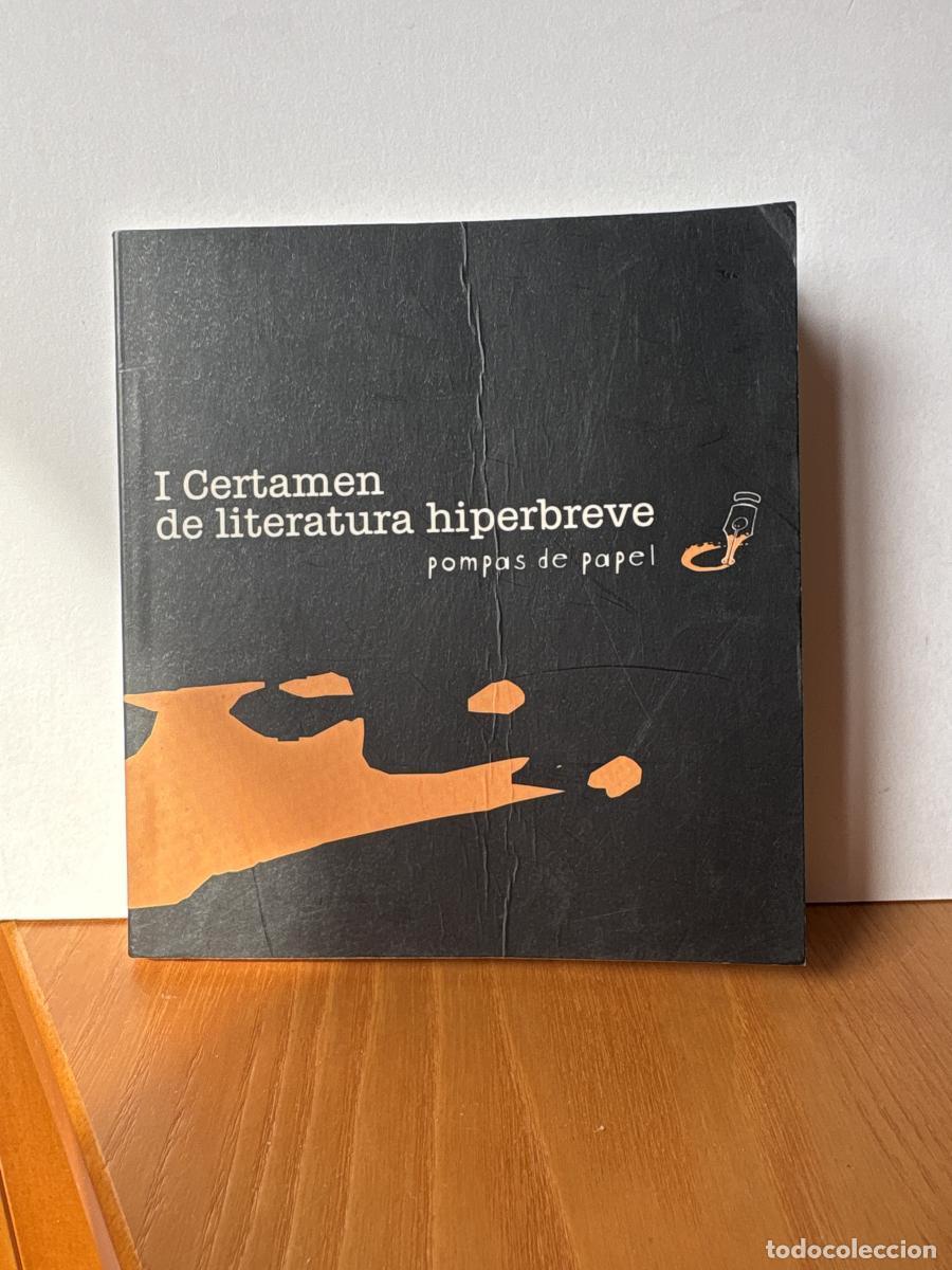 Libros: I CERTAMEN DE LITERATURA HIPERBREVE. POMPAS DE PAPEL - TDK644B42