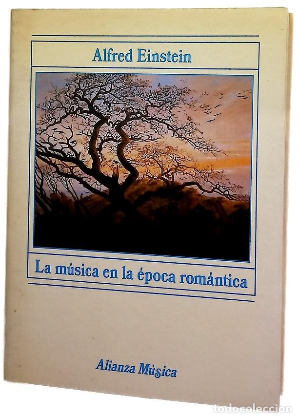 Libros: La m&uacute;sica en la &eacute;poca rom&aacute;ntica - Foto 1