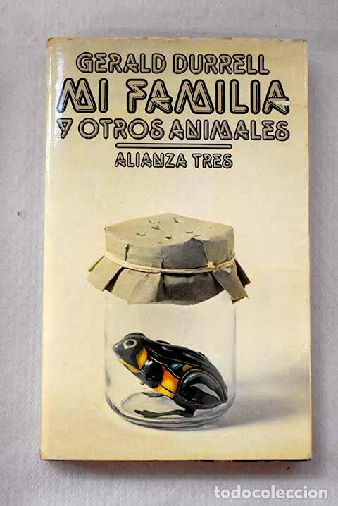 Libros: Mi familia y los otros animales.- Durrell, Gerald