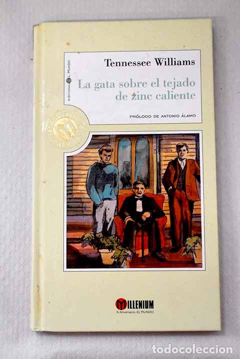 Libros: La gata sobre el tejado de zinc caliente.- Williams, Tennessee
