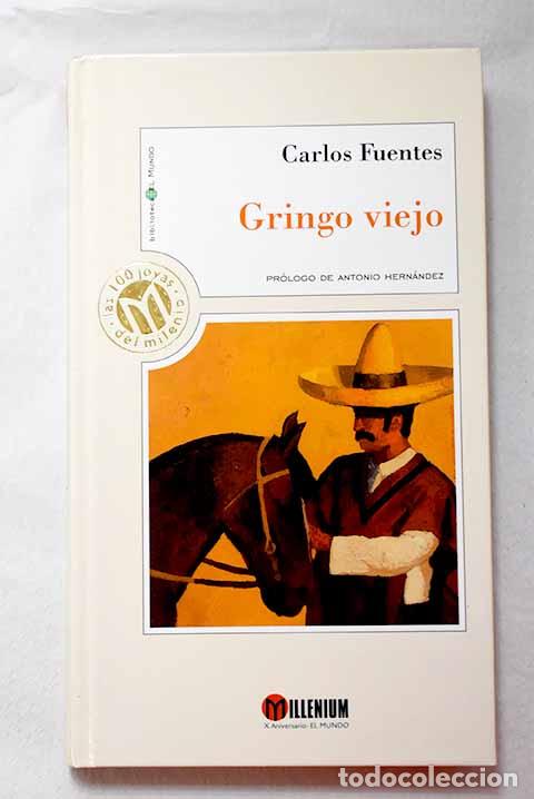 Libros: Gringo viejo: Fuentes, Carlos.- Fuentes, Carlos