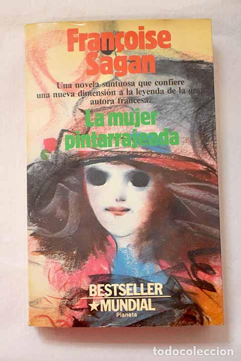 Libros: La mujer pintarrajeada.- Sagan, Francoise