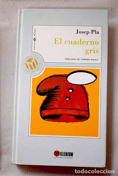 Libros: El cuaderno gris: Pla, Josep.- Pla, Josep - Foto 1
