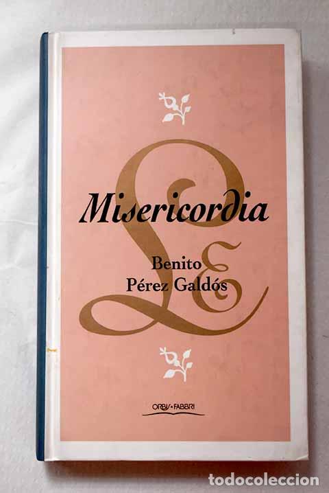Libros: Misericordia: P&eacute;rez Gald&oacute;s, Benito.- P&eacute;rez Gald&oacute;s, Benito