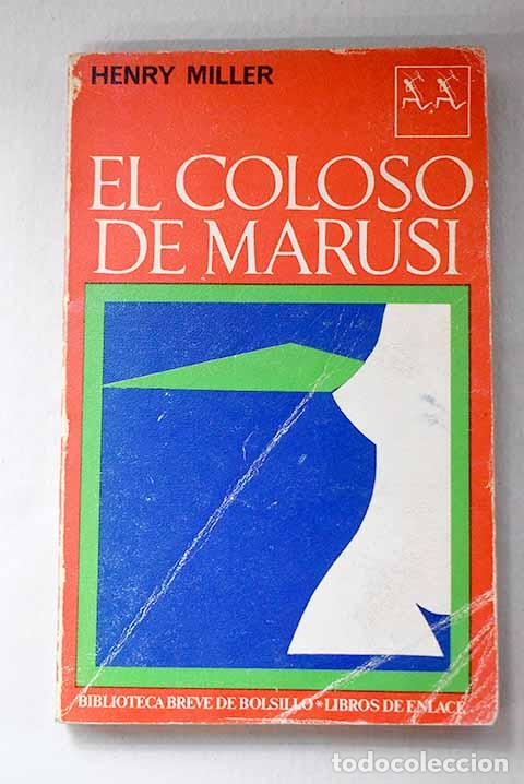 Libros: El coloso de Marusi: Miller, Henry.- Miller, Henry