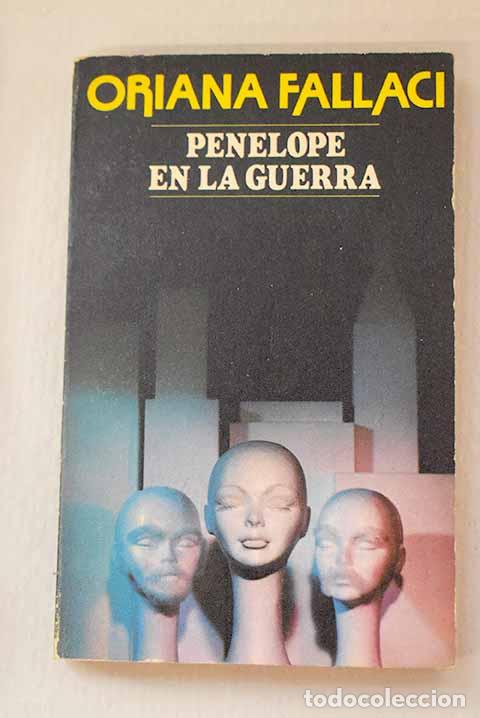 Libros: Pen&eacute;lope en la guerra.- Fallaci, Oriana - Foto 1