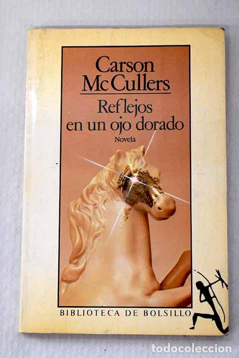 Libros: Reflejos en un ojo dorado.- McCullers, Carson - Foto 1
