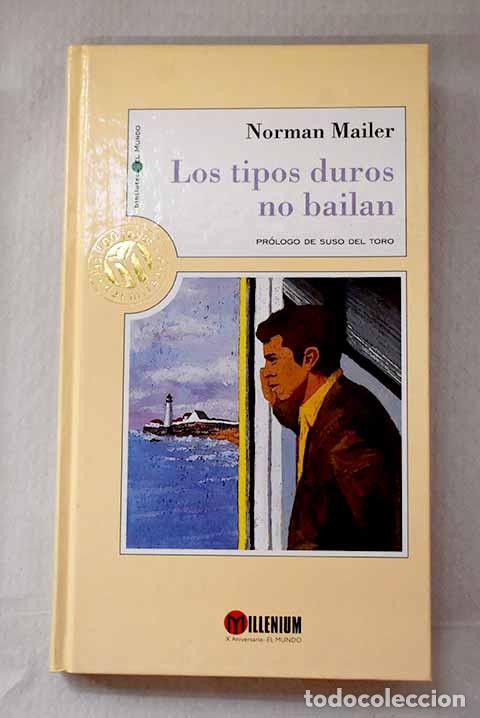 Libros: Los tipos duros no bailan.- Mailer, Norman