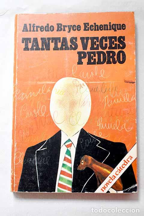 Libros: Tantas veces Pedro: Bryce Echenique, Alfredo.- Bryce Echenique, Alfredo