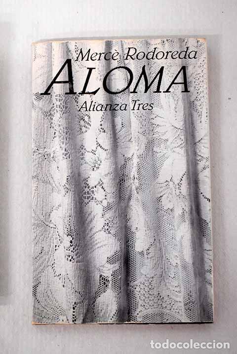 Libros: Aloma: Rodoreda, Merce.- Rodoreda, Merce