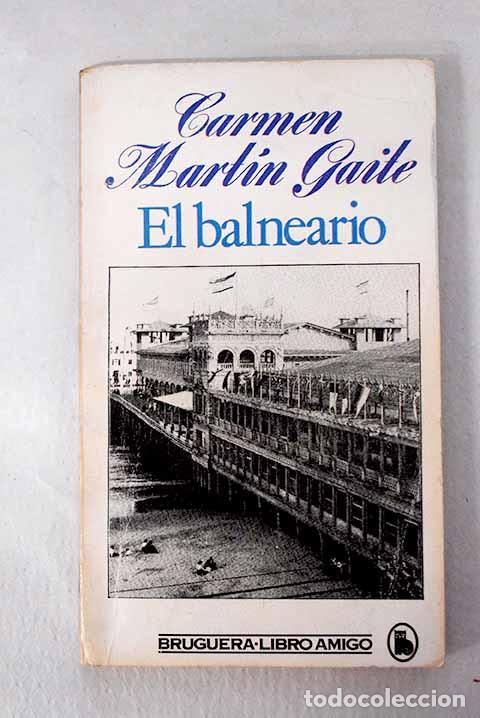 Libros: El balneario: Mart&iacute;n Gaite, Carmen.- Mart&iacute;n Gaite, Carmen