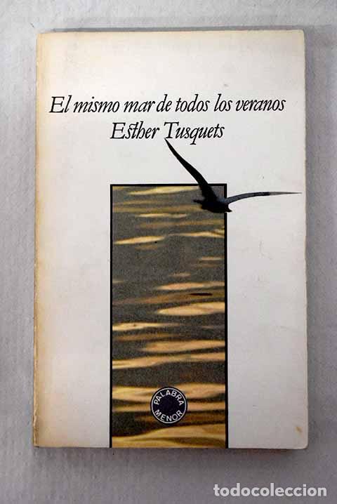 Libros: El mismo mar de todos los veranos.- Tusquets, Esther