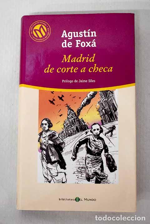 Libros: Madrid, de corte a checa.- Fox&aacute;, Agust&iacute;n de