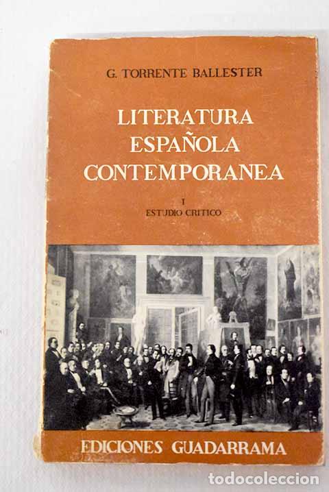 Libros: Literatura espa&ntilde;ola contempor&aacute;nea, Tomo I.- Torrente Ballester, Gonzalo