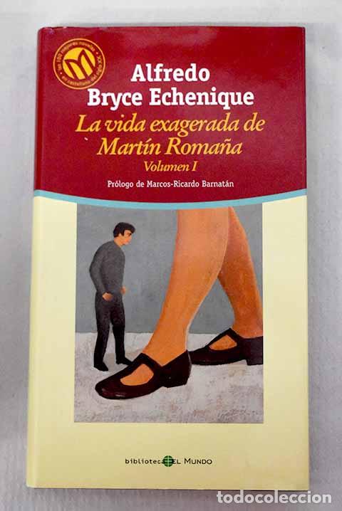 Libros: La vida exagerada de Mart&iacute;n Roma&ntilde;a, Tomo I.- Bryce Echenique, Alfredo