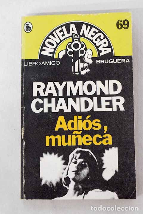 Libros: Adi&oacute;s, mu&ntilde;eca: Chandler, Raymond.- Chandler, Raymond - Foto 1