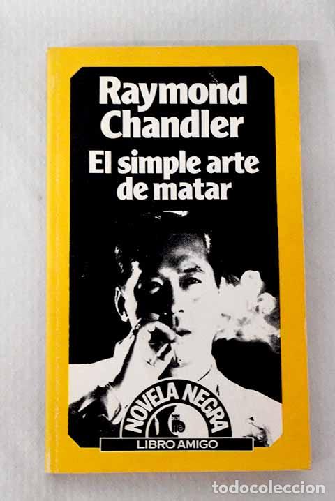 Libros: El simple arte de matar.- Chandler, Raymond - Foto 1