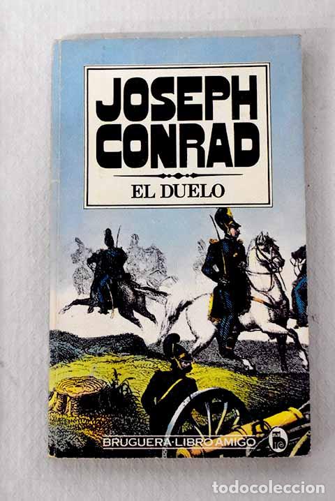 Libros: El duelo: Conrad, Joseph.- Conrad, Joseph