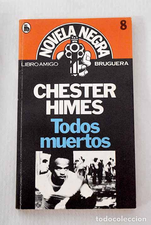 Libros: Todos muertos: Himes, Chester.- Himes, Chester
