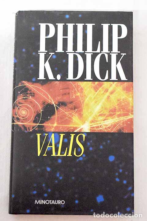 Libros: Valis: Dick, Philip K..- Dick, Philip K.