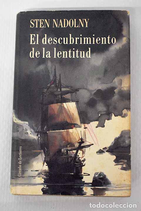 Libros: El descubrimiento de la lentitud.- Nadolny, Sten